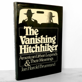 The Vanishing Hitchhiker: American Urban Legends & Their Meanings by Jan Harold Brunvand [FIRST EDITION / FIRST PRINTING]