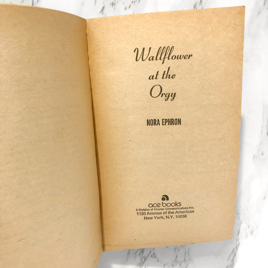 Wallflower at the Orgy by Nora Ephron [FIRST PAPERBACK PRINTING] - Bookshop Apocalypse