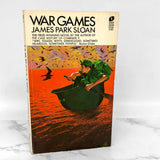 War Games by James Park Sloan [FIRST PAPERBACK PRINTING] 1973