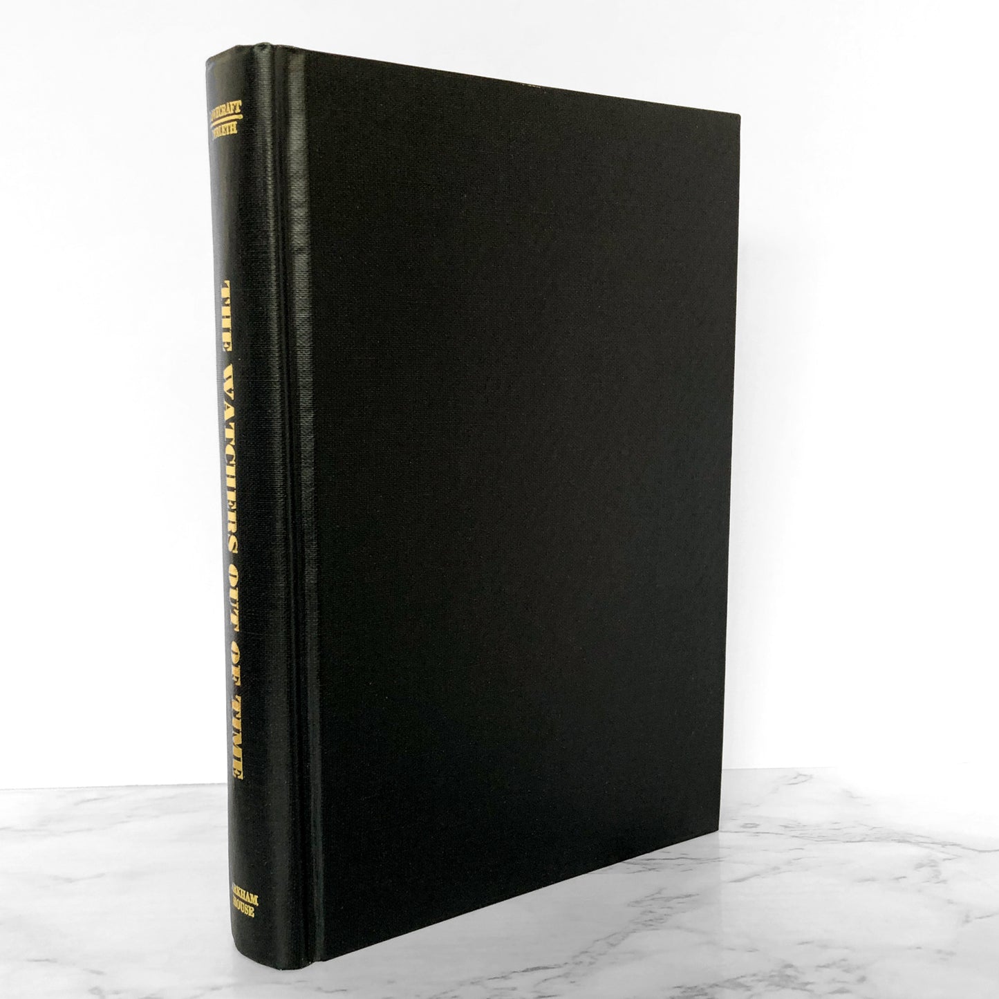 The Watchers Out of Time & Others by H.P. Lovecraft & August Derleth [FIRST EDITION / FIRST PRINTING] Arkham House / 1974