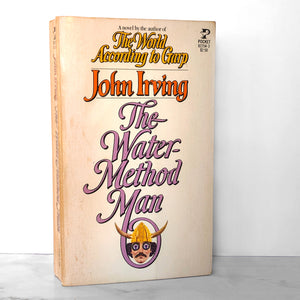 The Water Method Man by John Irving [FIRST PAPERBACK EDITION] 1978