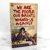We Are the People Our Parents Warned Us Against by Nicholas von Hoffman [FIRST PAPERBACK PRINTING] 1969