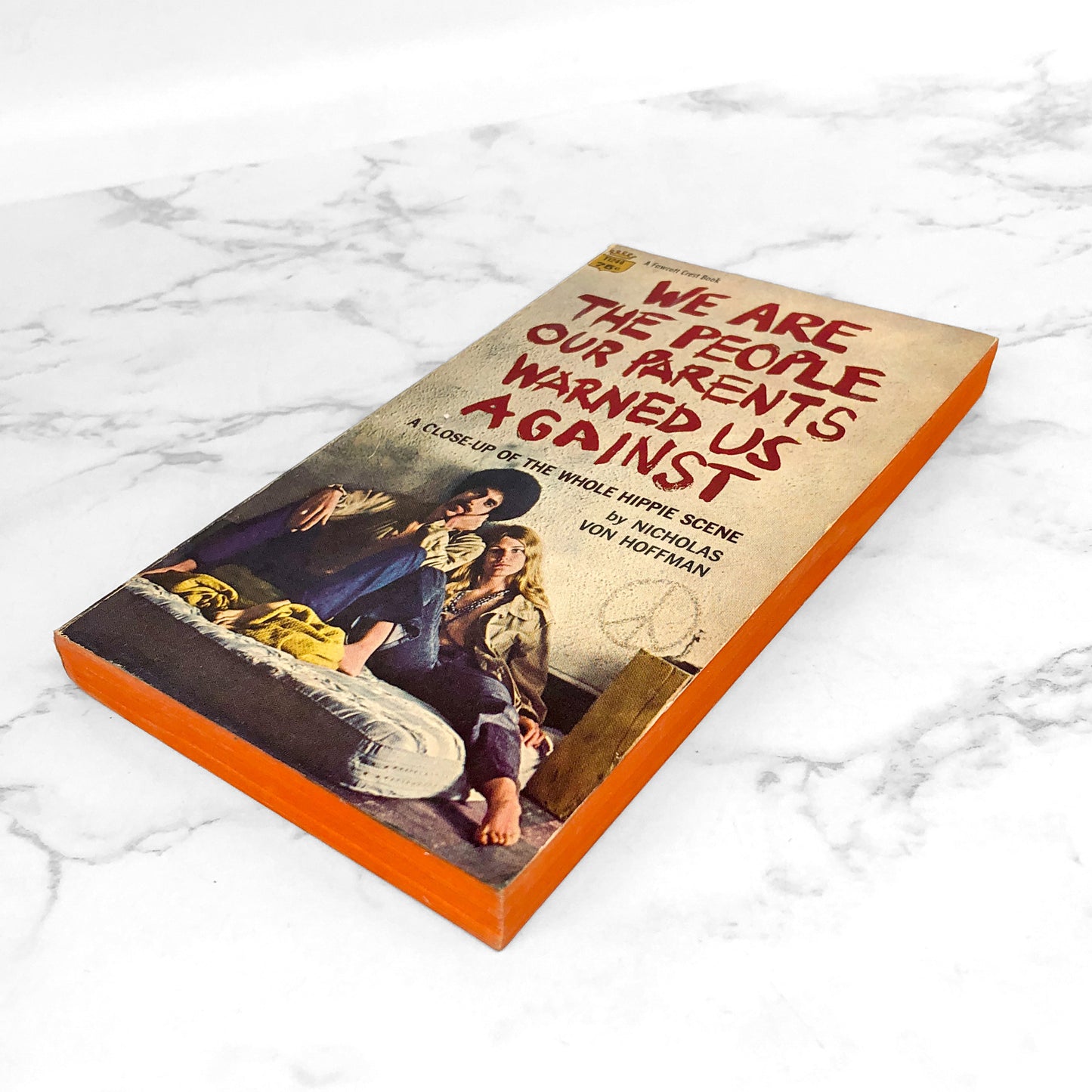 We Are the People Our Parents Warned Us Against by Nicholas von Hoffman [FIRST PAPERBACK PRINTING] 1969