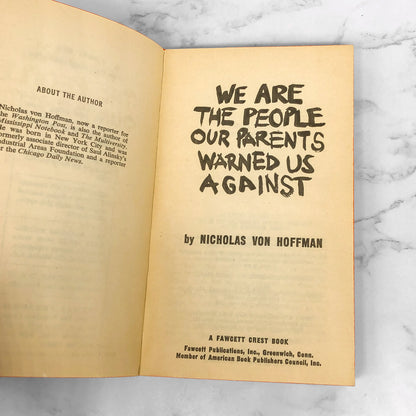 We Are the People Our Parents Warned Us Against by Nicholas von Hoffman [FIRST PAPERBACK PRINTING] 1969