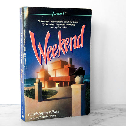 Weekend by Christopher Pike [FIRST EDITION PAPERBACK] 1986 • Point Horror #3