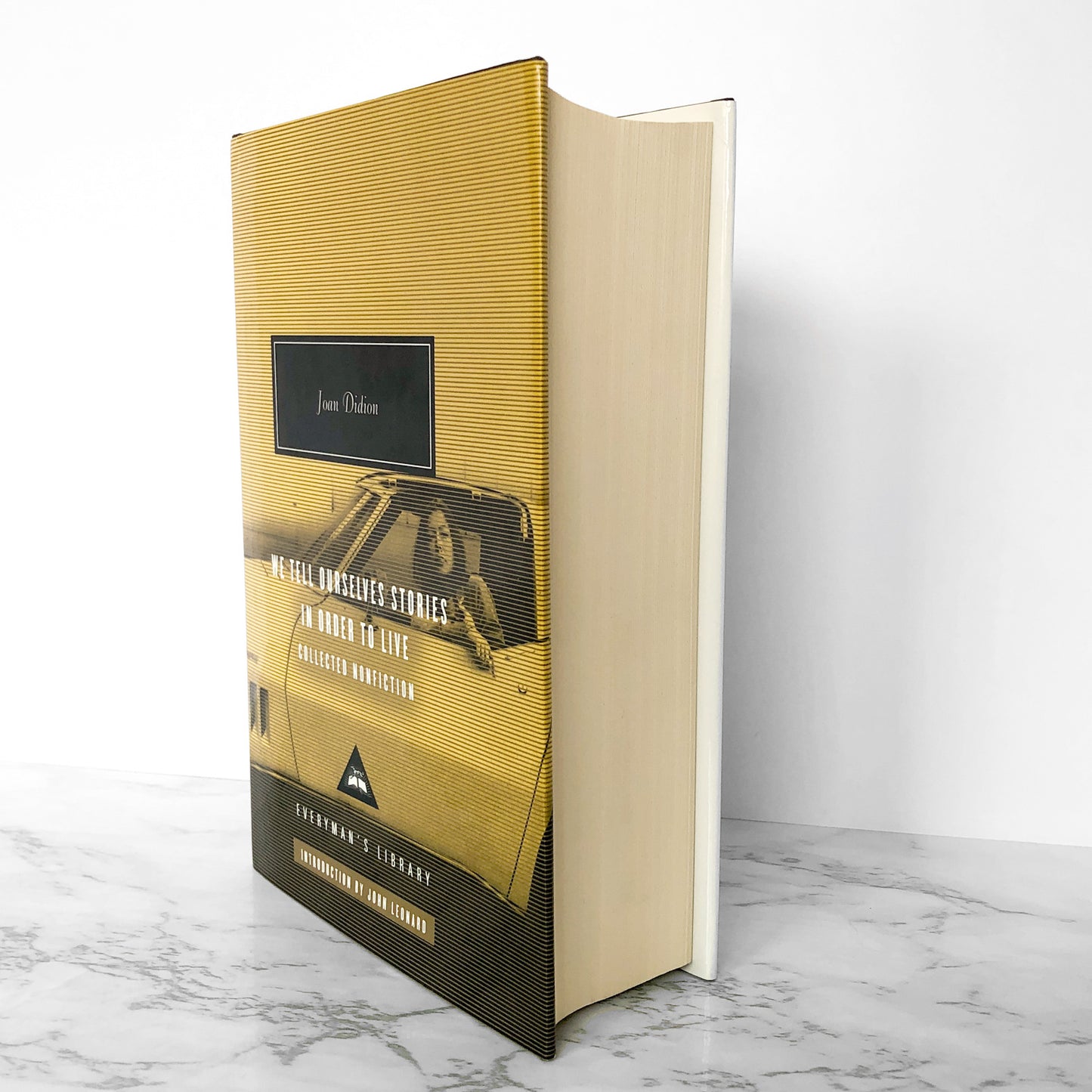 We Tell Ourselves Stories in Order to Live: Collected Nonfiction by Joan Didion [EVERYMAN'S LIBRARY ANTHOLOGY] 2006