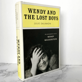 Wendy and the Lost Boys by Julie Salamon SIGNED! [FIRST EDITION]