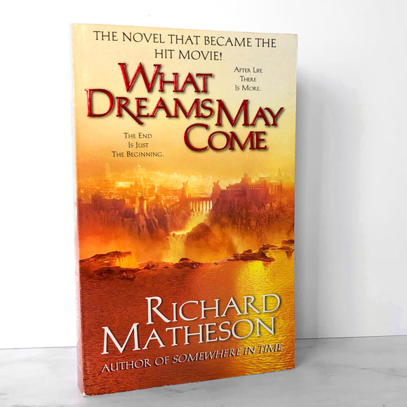 What Dreams May Come by Richard Matheson [1998 PAPERBACK]
