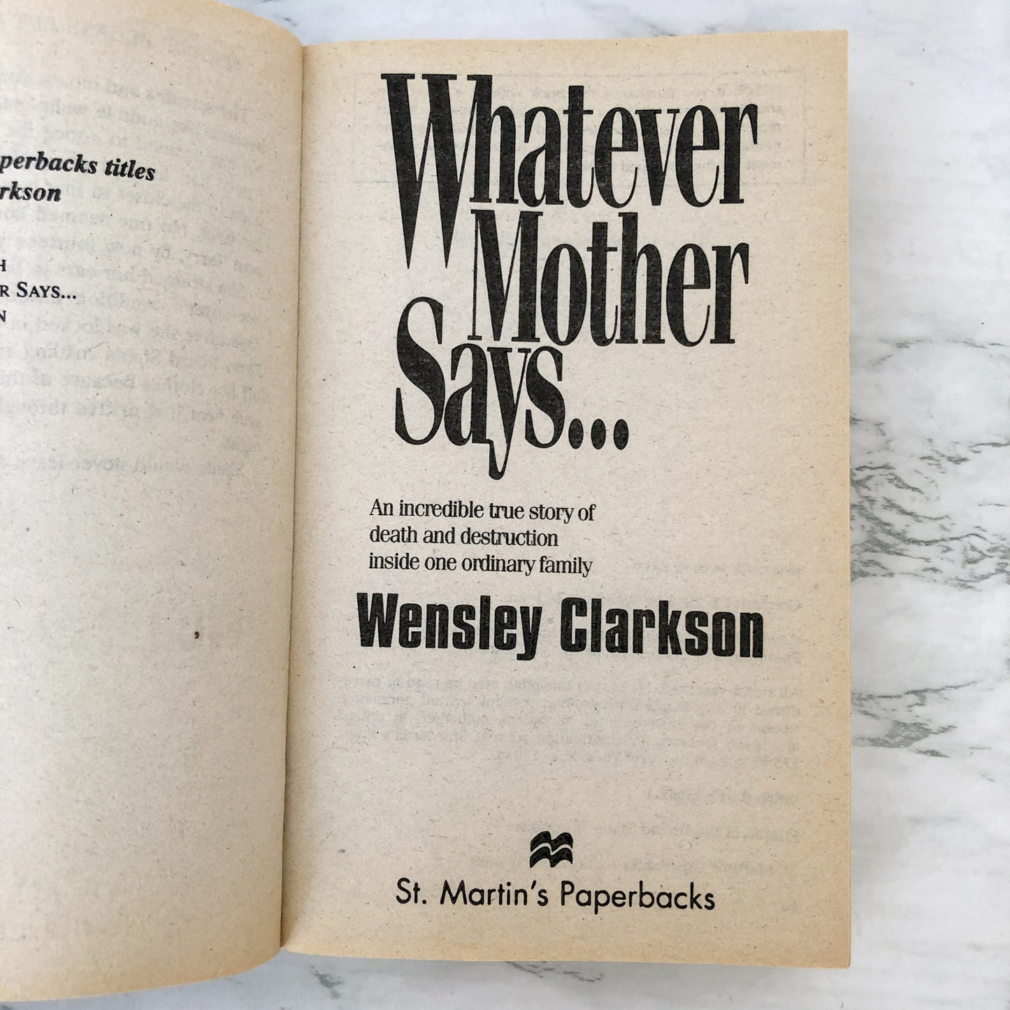 Whatever Mother Says... A True Story of a Mother, Madness & Murder by Wensley Clarkson [FIRST EDITION / 1995]