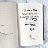 When You Are Engulfed in Flames by David Sedaris SIGNED! [FIRST EDITION] - Bookshop Apocalypse