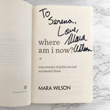 Where Am I Now? by Mara Wilson SIGNED! [TRADE PAPERBACK]