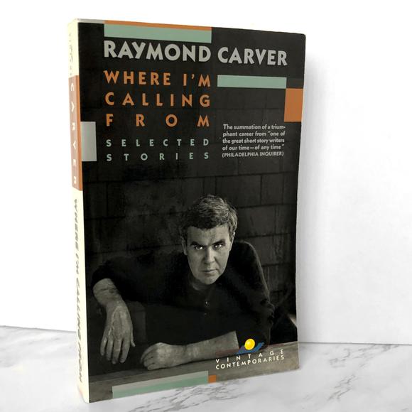 Where I'm Calling From by Raymond Carver [TRADE PAPERBACK] 1989...