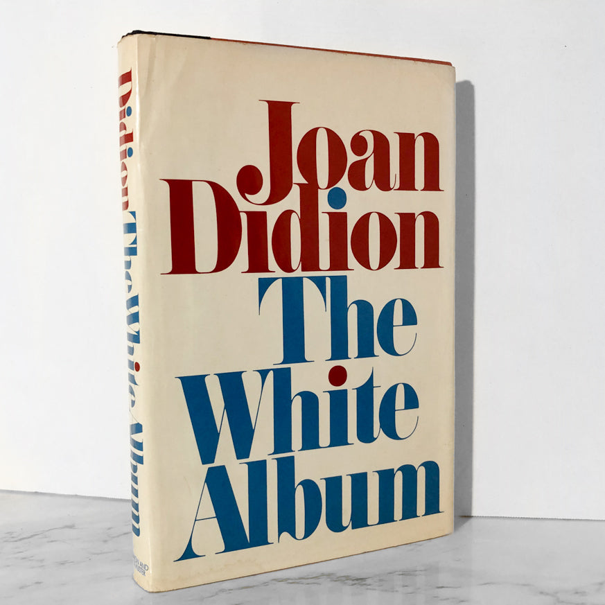 The White Album by Joan Didion [FIRST EDITION / FIRST PRINTING] - Bookshop Apocalypse