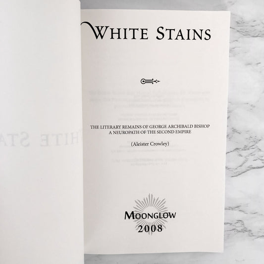 White Stains by Aleister Crowley [TRADE PAPERBACK] ❧ 2008