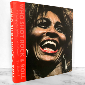 Who Shot Rock & Roll: A Photographic History, 1955-Present by Gail Buckland [FIRST EDITION]