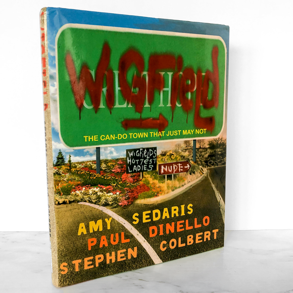 Wigfield by Amy Sedaris, Stephen Colbert & Paul Dinello [FIRST EDITION] 2003
