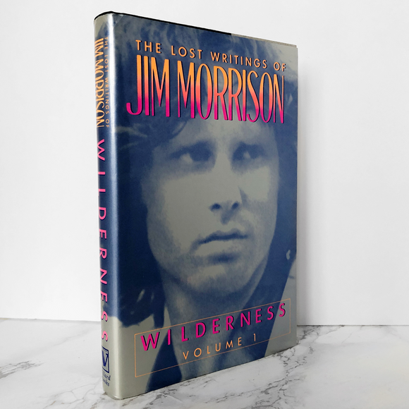Wilderness: The Lost Writings of Jim Morrison, Vol. 1 [FIRST EDITION] - Bookshop Apocalypse