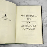 Wilderness Tips by Margaret Atwood [U.S. FIRST EDITION • FIRST PRINTING] 1991