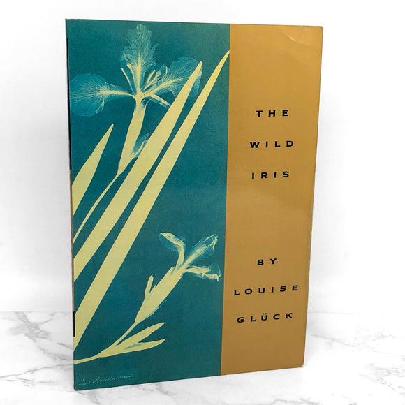 The Wild Iris by Louise Glück [FIRST PAPERBACK PRINTING] 1992 • The Ecco Press