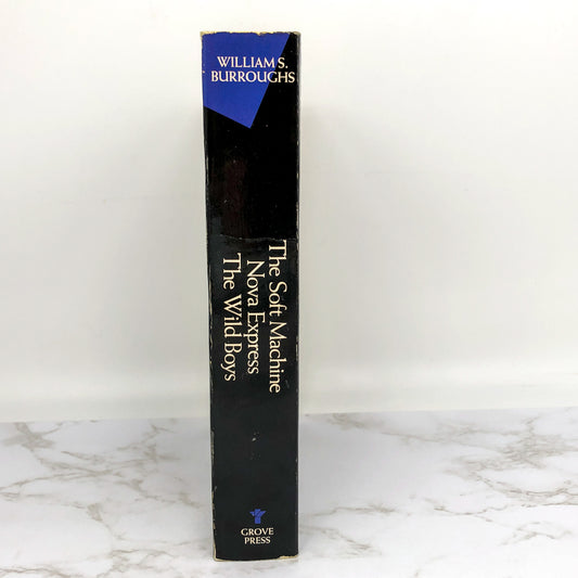 The Soft Machine, Nova Express & The Wild Boys: Three Novels by William S. Burroughs [1988 TRADE PAPERBACK]