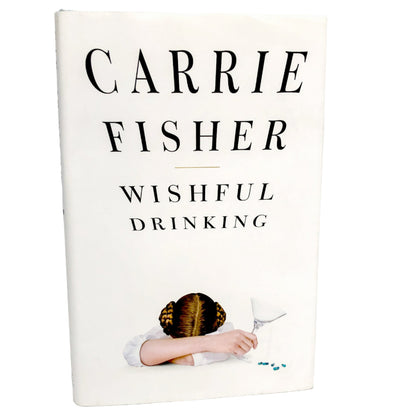 Wishful Drinking by Carrie Fisher [FIRST EDITION] 2008