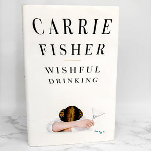 Wishful Drinking by Carrie Fisher [FIRST EDITION] 2008