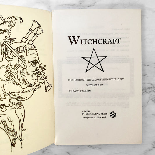 Witchcraft: The History, Philosophy and Rituals of Witchcraft by Paul Zalasin [FIRST PRINTING] 1979
