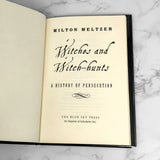 Witches & Witch Hunts: A History of Persecution by Milton Meltzer [FIRST EDITION] 1999