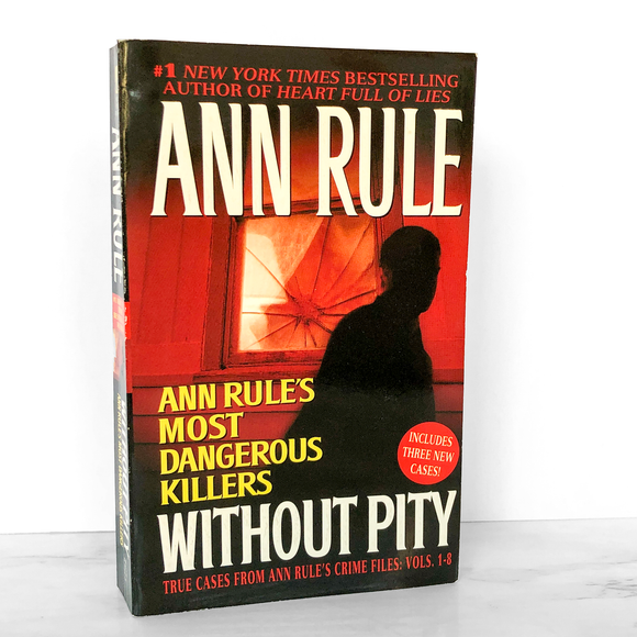 Without Pity: Ann Rule's Most Dangerous Killers [2003 PAPERBACK]