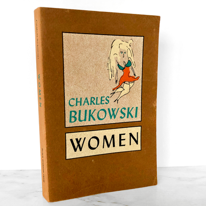 Women by Charles Bukowski [FIRST EDITION / NINTH PRINTING] 1984