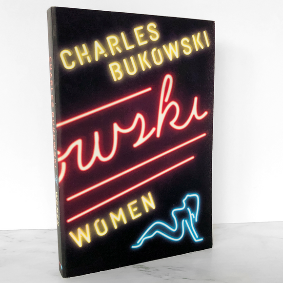 Women by Charles Bukowski [TRADE PAPERBACK / 2014]