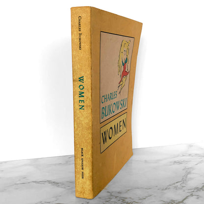 Women by Charles Bukowski [FIRST EDITION PAPERBACK] • Black Sparrow Press