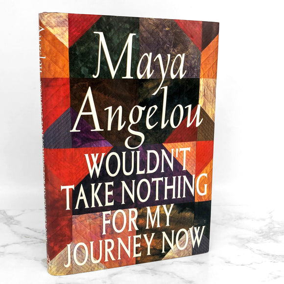 Wouldn't Take Nothing for My Journey Now by Maya Angelou [FIRST EDITION • 2nd PRINTING] 1993
