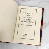 Wouldn't Take Nothing for My Journey Now by Maya Angelou [FIRST EDITION • 2nd PRINTING] 1993