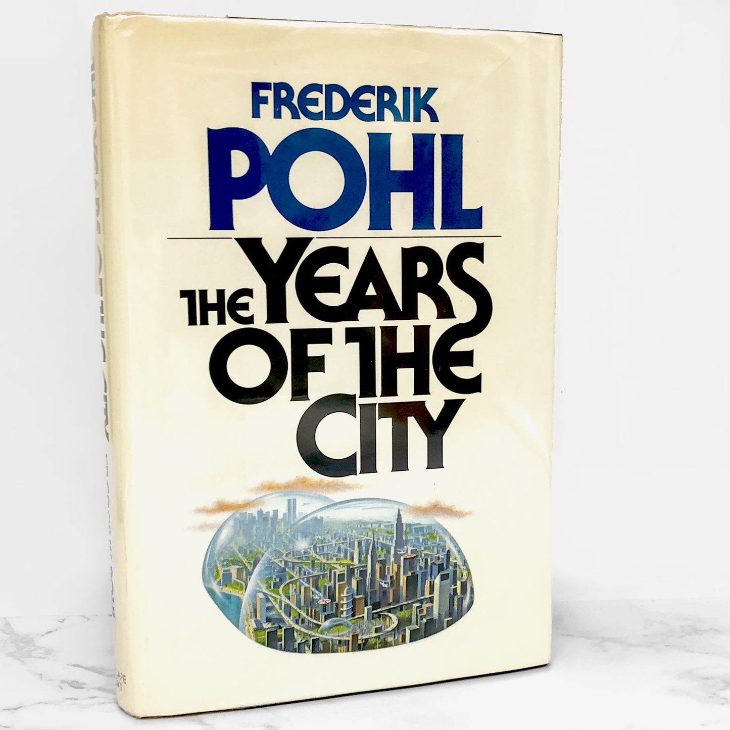 The Years of the City by Frederik Pohl [FIRST EDITION • FIRST PRINTING] 1984 • Timescape
