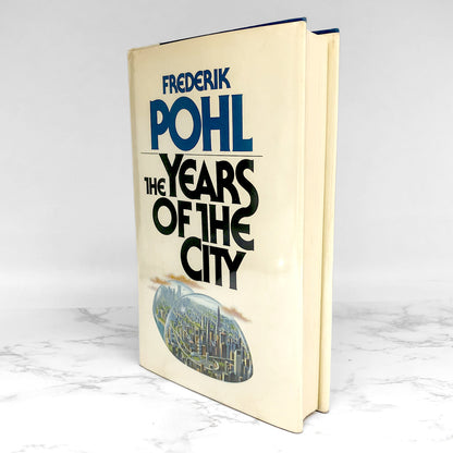 The Years of the City by Frederik Pohl [FIRST EDITION • FIRST PRINTING] 1984 • Timescape