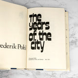 The Years of the City by Frederik Pohl [FIRST EDITION / FIRST PRINTING] 1984
