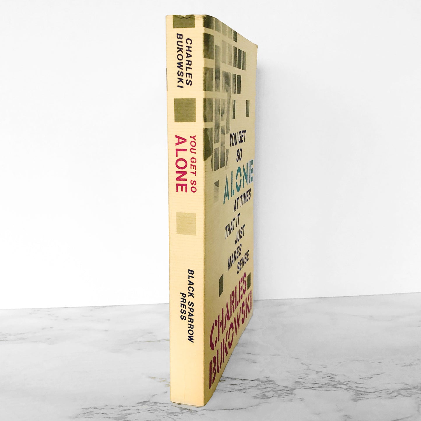 You Get So Alone at Times That it Just Makes Sense by Charles Bukowski [FIRST EDITION / 1988]