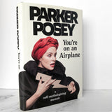You're on an Airplane by Parker Posey SIGNED! [FIRST EDITION] 2018