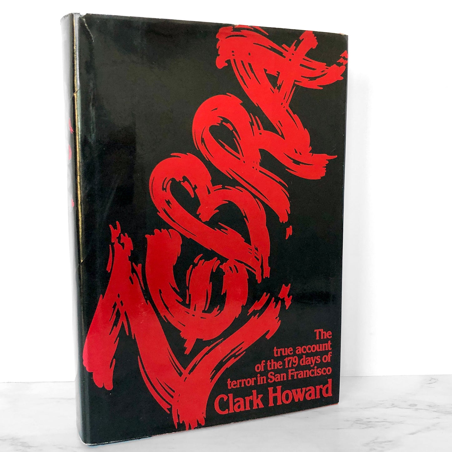 Zebra: The True Account of the 179 Days of Terror in San Francisco by Clark Howard [FIRST EDITION / 1979]