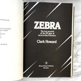 Zebra: The True Account of the 179 Days of Terror in San Francisco by Clark Howard [FIRST EDITION / 1979]