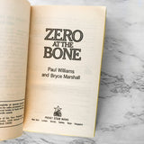 Zero at the Bone by Bryce Marshall & Paul Williams [FIRST EDITION] 1991