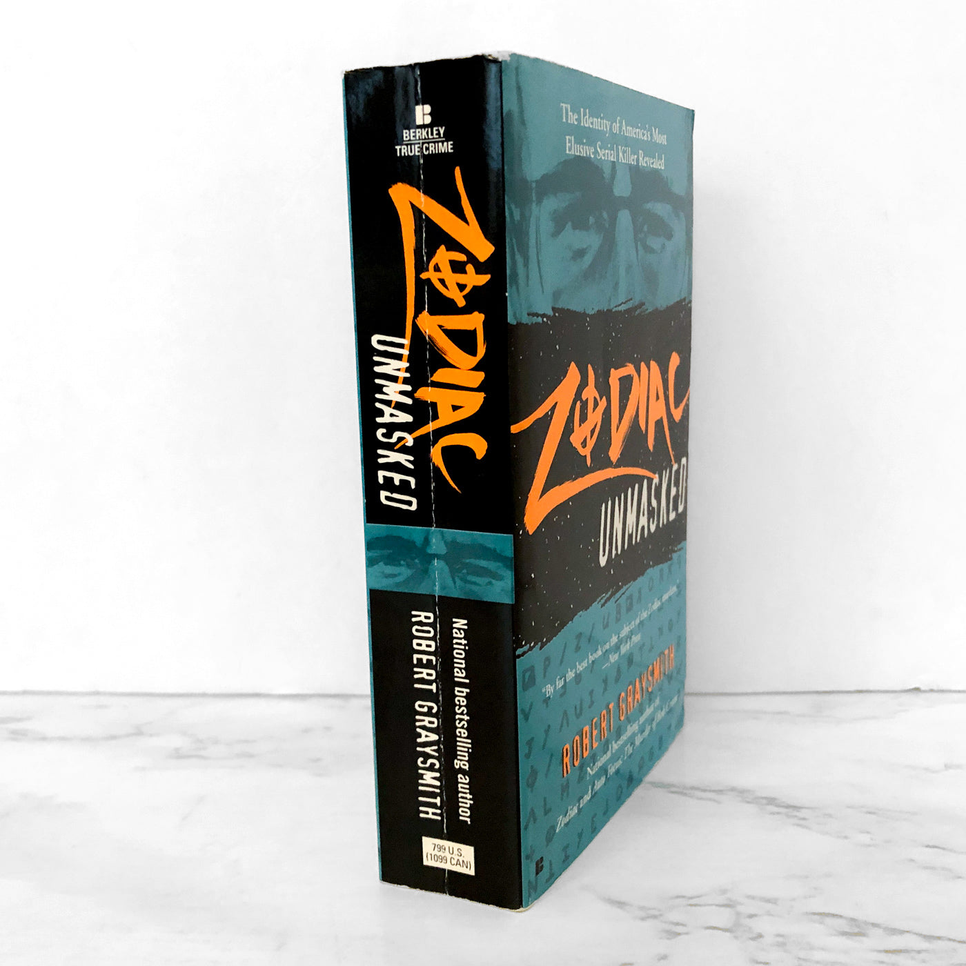 Zodiac Unmasked: The Identity of America's Most Elusive Serial Killer Revealed by Robert Graysmith [FIRST PAPERBACK EDITION]