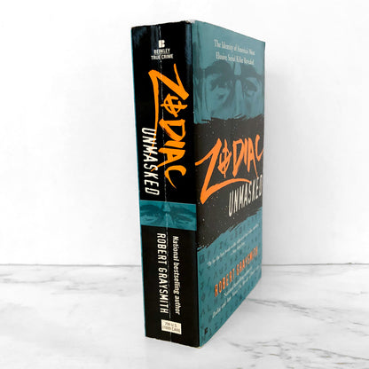 Zodiac Unmasked: The Identity of America's Most Elusive Serial Killer Revealed by Robert Graysmith [FIRST PAPERBACK EDITION]