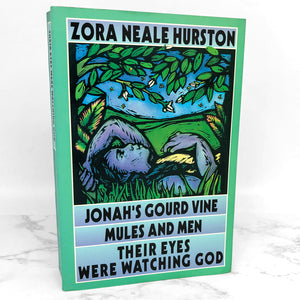 3 Novels by Zora Neale Hurston: Jonah's Gourd Vine, Mules & Men, Their Eyes Were Watching God [TRADE PAPERBACK OMNIBUS] 1990